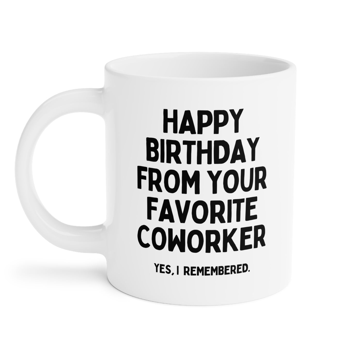 Happy Birthday From Your Favourite Coworker Funny Mug