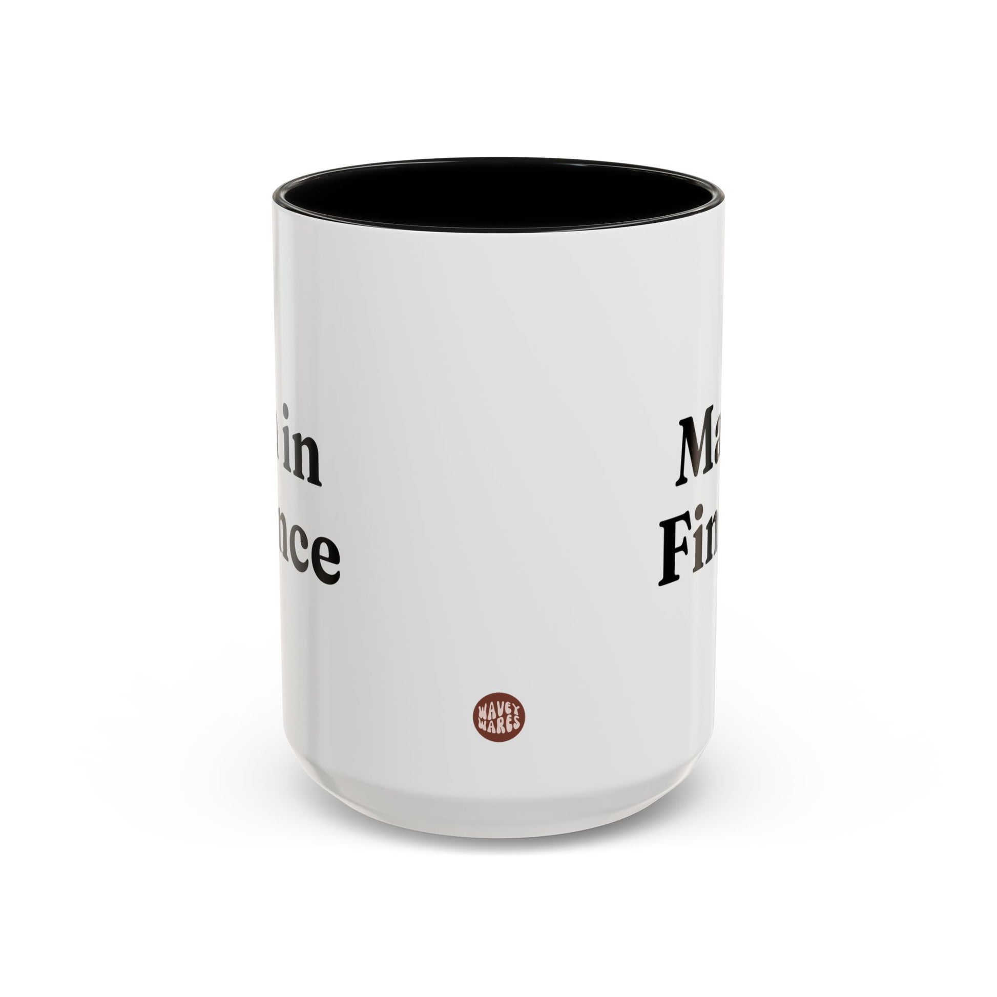 Man In Finance 15oz white with black accent funny large coffee mug gift for boyfriend husband meme financial advisor waveywares wavey wares wavywares wavy wares side