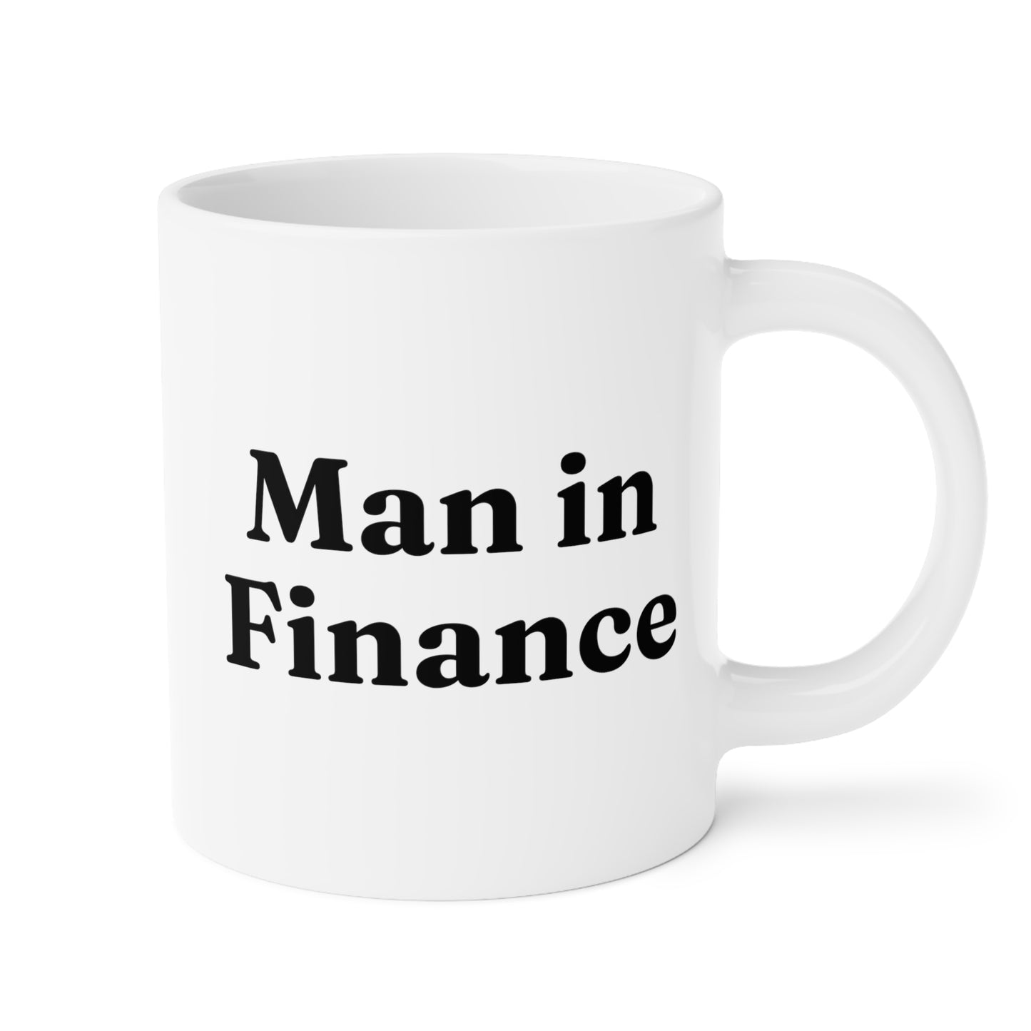 Man In Finance 20oz white funny large coffee mug gift for boyfriend husband meme financial advisor waveywares wavey wares wavywares wavy wares
