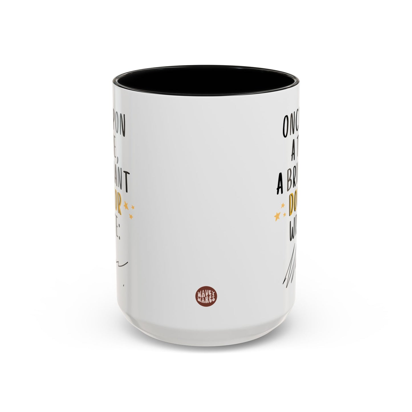 Once Upon A Time A Brilliant Doctor Wrote 15oz white with black accent funny large coffee mug gift for family physician general practioner handwriting joke medical GP unreadable scribble waveywares wavey wares wavywares wavy wares side