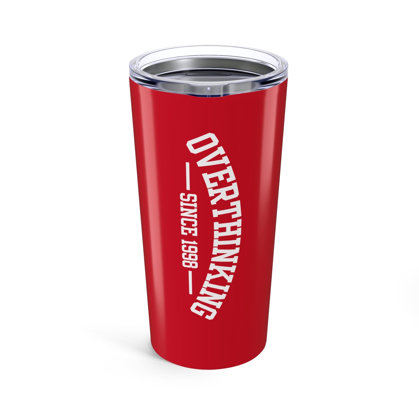 Custom Overthinking Since Birthday 20oz Tumbler