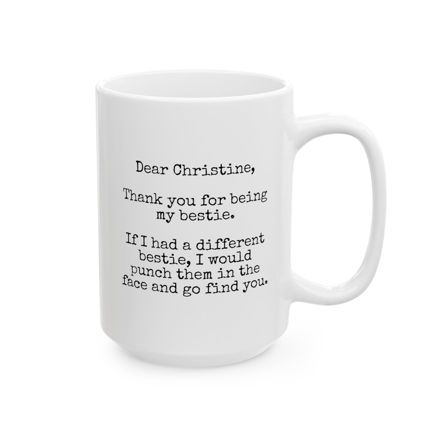 Personalized Dear Bestie Name 15oz white funny large coffee mug gift for best friend friendship birthday custom punch face waveywares wavey wares wavywares wavy wares