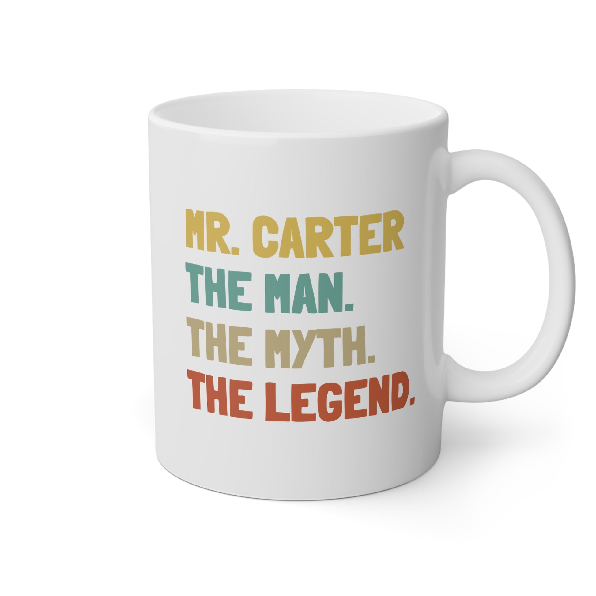 Personalized The Man The Myth The Legend 11oz white funny large coffee mug gift for male teacher custom name appreciation him end of year colored design birthday Christmas occasion waveywares wavey wares wavywares wavy wares