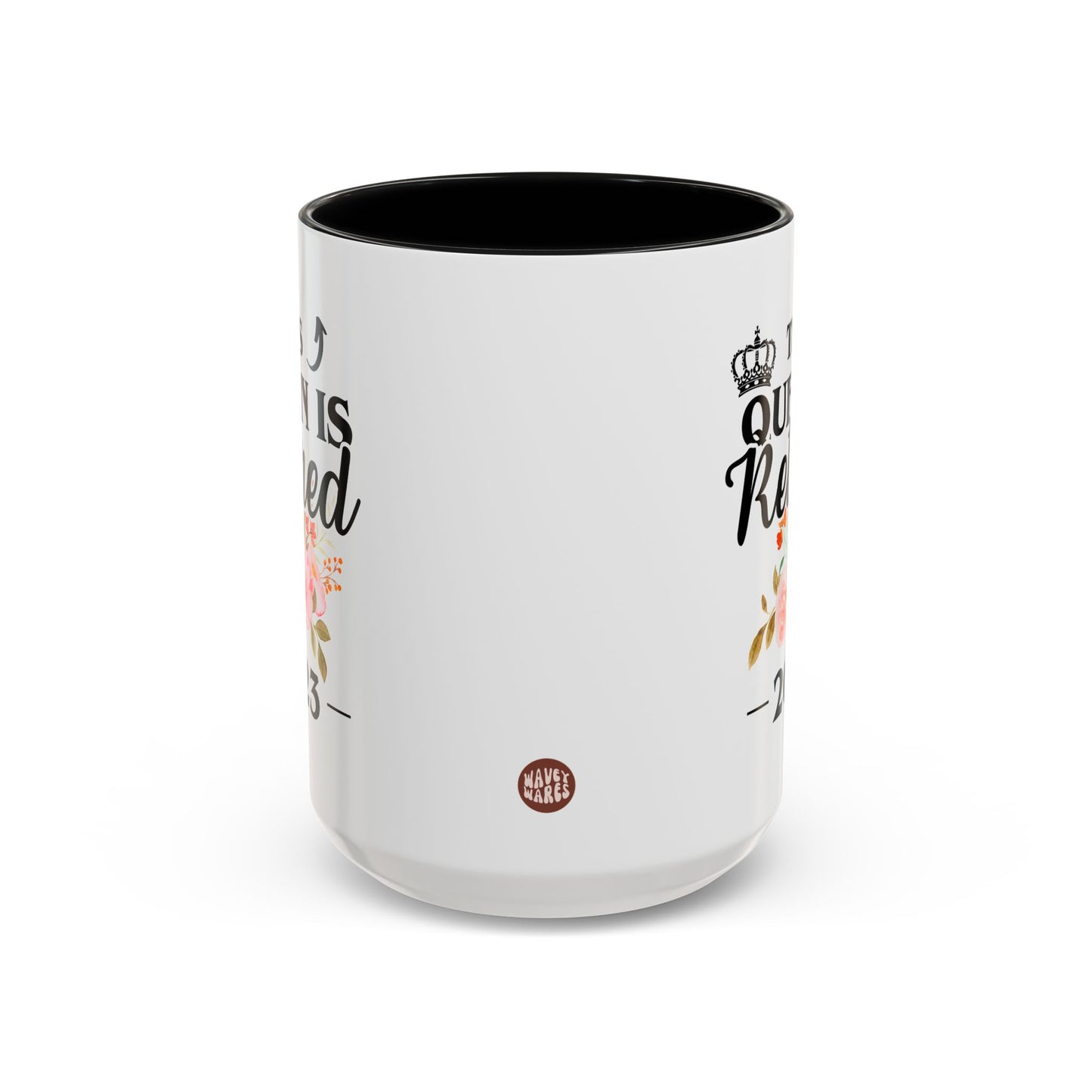 Personalized This Queen Is Retired 15oz white with black accent funny large coffee mug gift for her retirement coworker colleague retiree women custom year customize date waveywares wavey wares wavywares wavy wares side