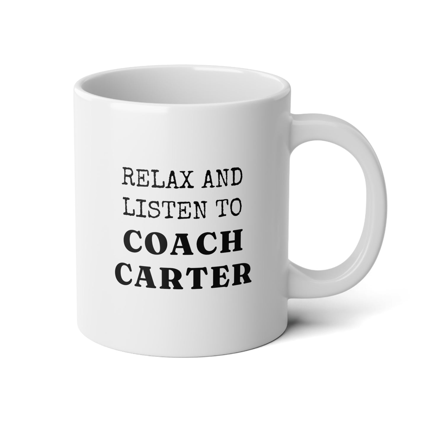 Relax And Listen To Coach 20oz white funny large coffee mug gift for coaches thank you from players team custom personalized customize name waveywares wavey wares wavywares wavy wares