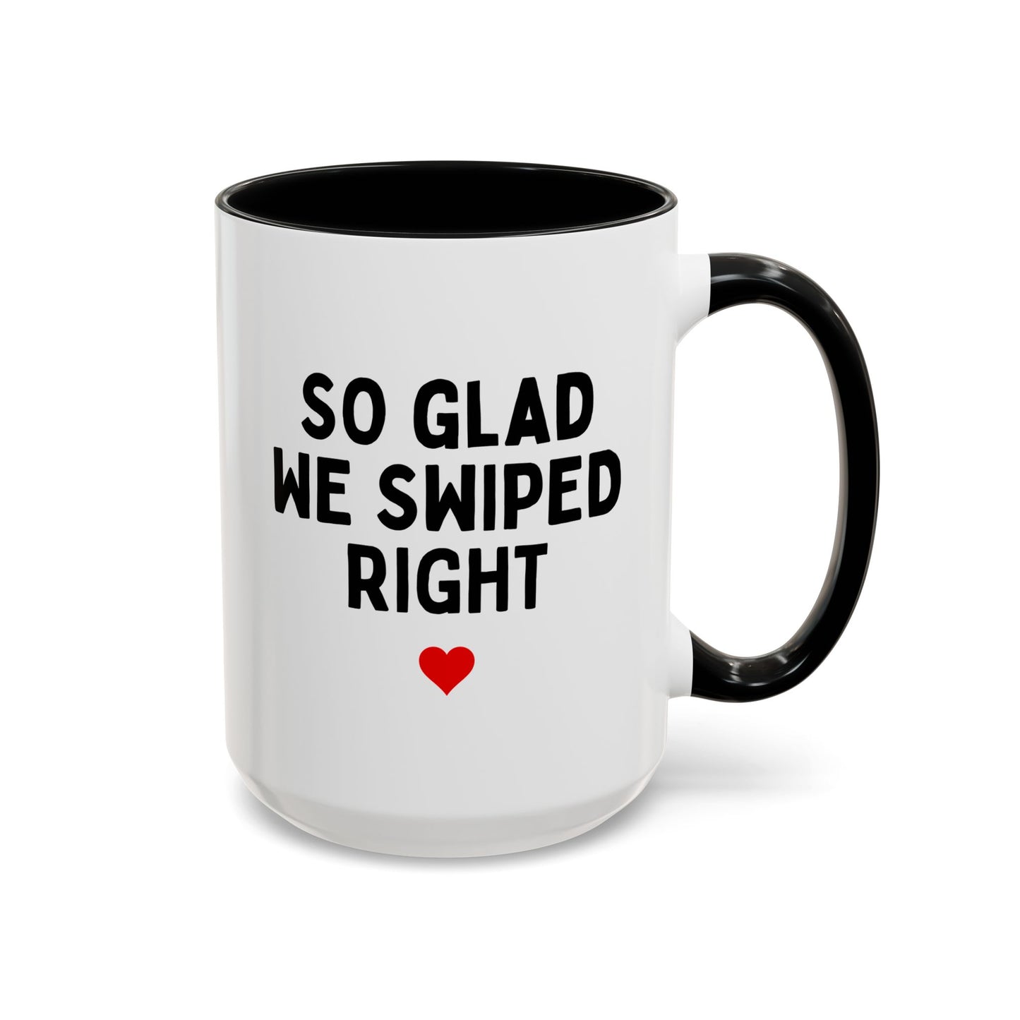So Glad We Swiped Right 15oz white with black accent funny large coffee mug gift for boyfriend husband internet dating online anniversary him Valentines waveywares wavey wares wavywares wavy wares