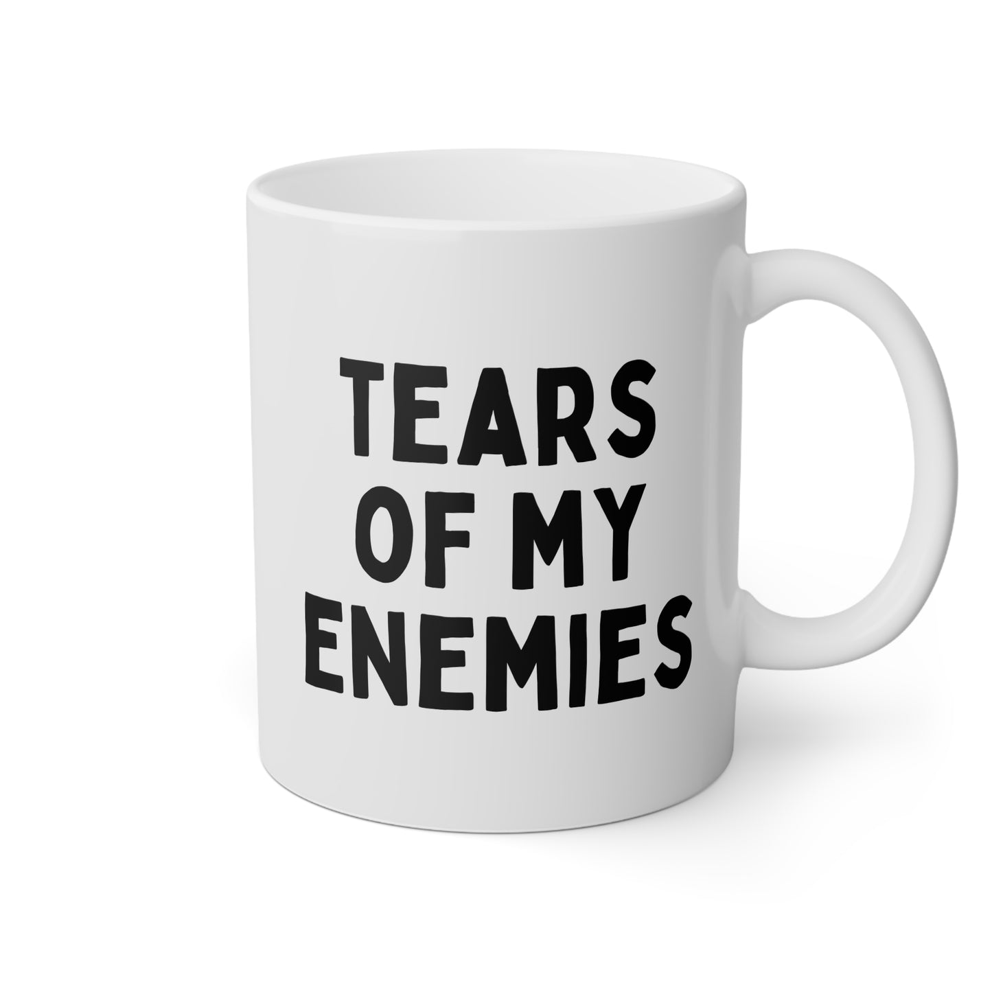 Tears Of My Enemies 11oz white funny large coffee mug gift for boss sassy dark humor office sarcasm workplace attitude bold personality villain energy birthday Christmas occasion waveywares wavey wares wavywares wavy wares