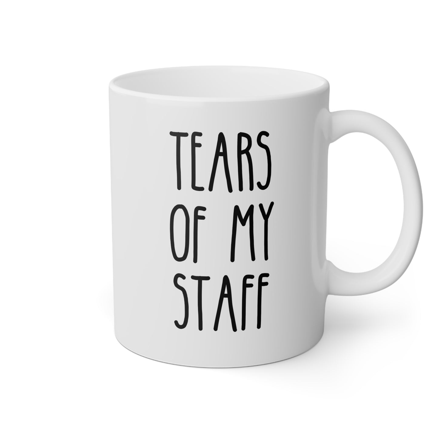 Tears Of My Staff 11oz white funny large coffee mug gift for Boss day Manager Team Leader Employee birthday Christmas occasion waveywares wavey wares wavywares wavy wares