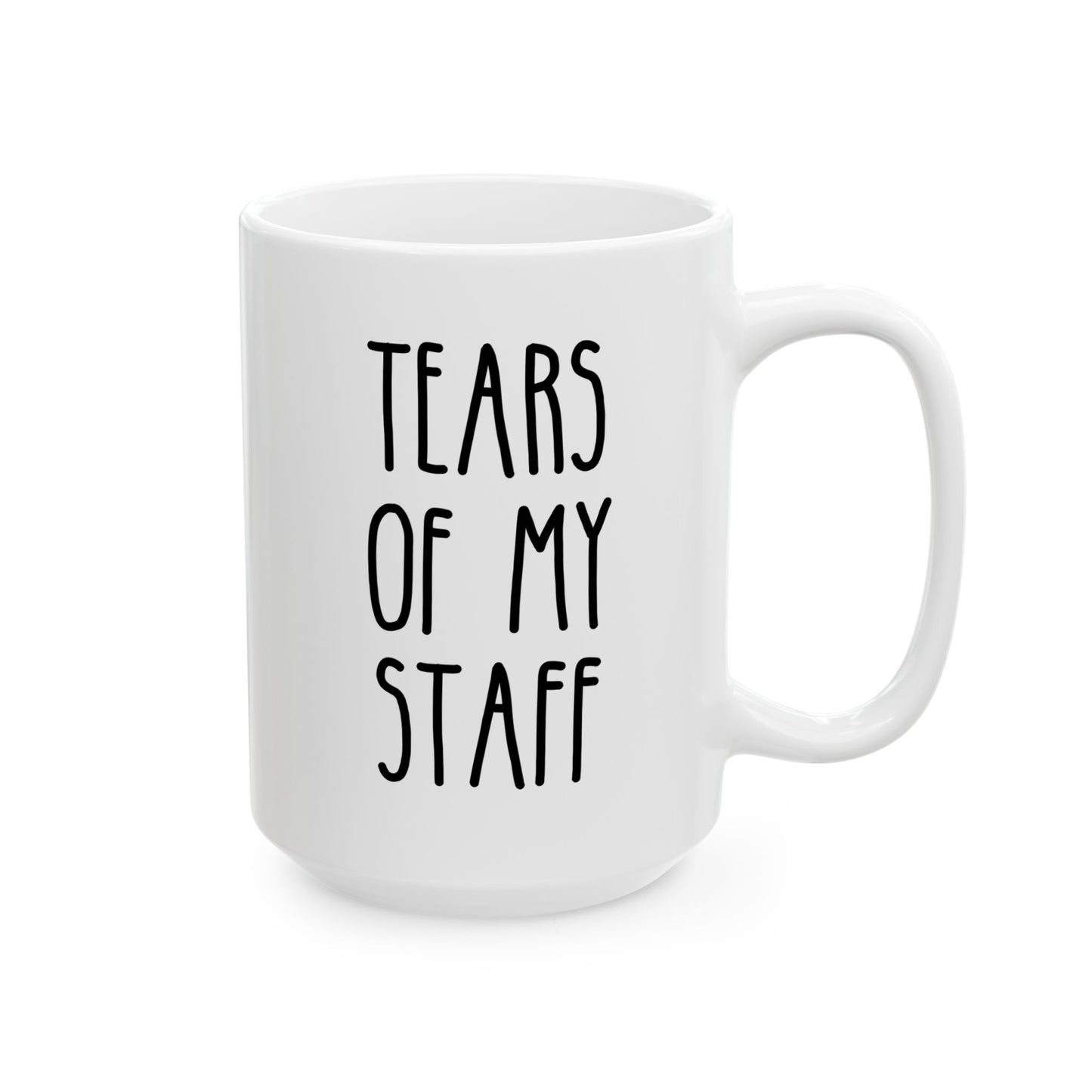 Tears Of My Staff 15oz white funny large coffee mug gift for Boss day Manager Team Leader Employee birthday Christmas occasion waveywares wavey wares wavywares wavy wares