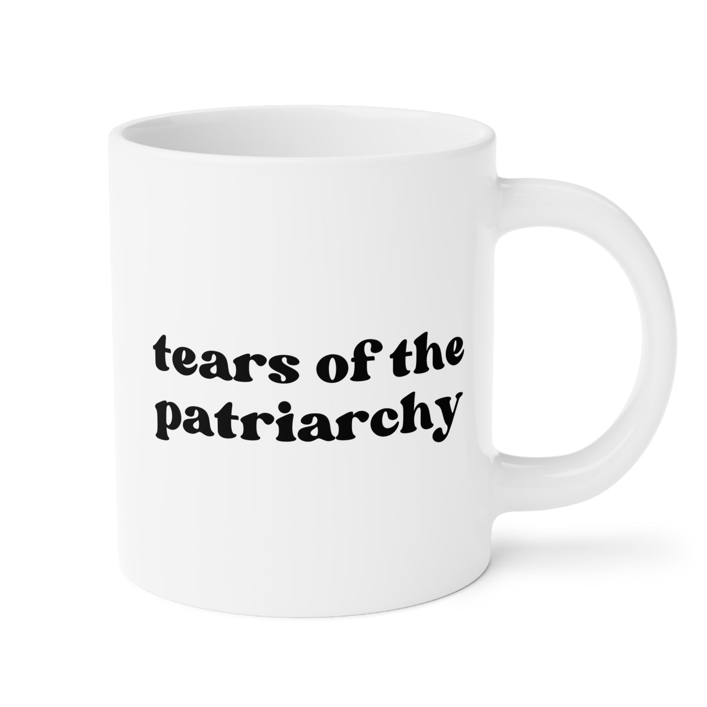 Tears of The Patriarchy 20oz white funny large coffee mug gift for feminist women's rights equality girl power her feminism birthday Christmas occasion waveywares wavey wares wavywares wavy wares
