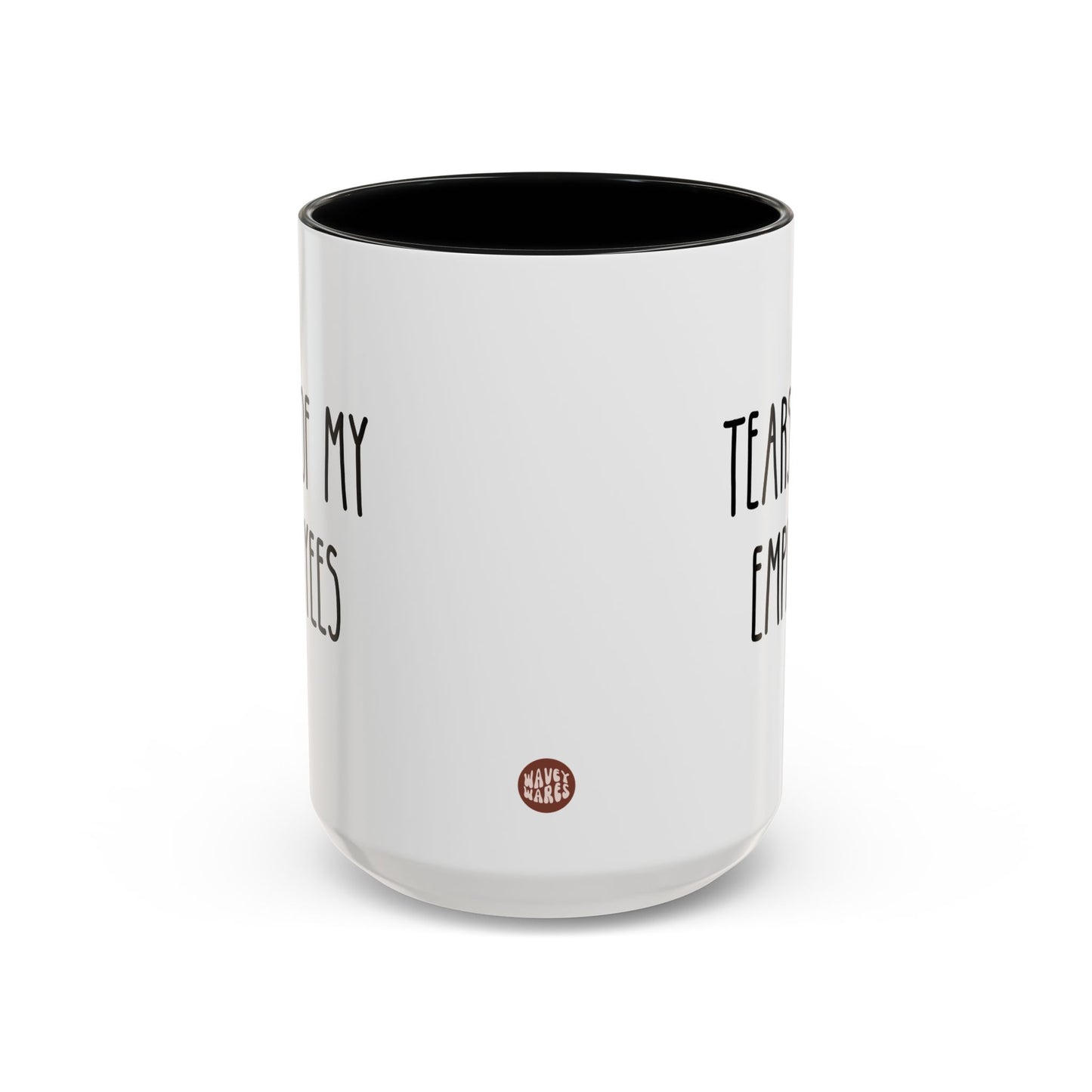 Tears of my Employees 15oz white with black accent funny large coffee mug gift for boss manager team leader staff company office work birthday Christmas occasion waveywares wavey wares wavywares wavy wares side