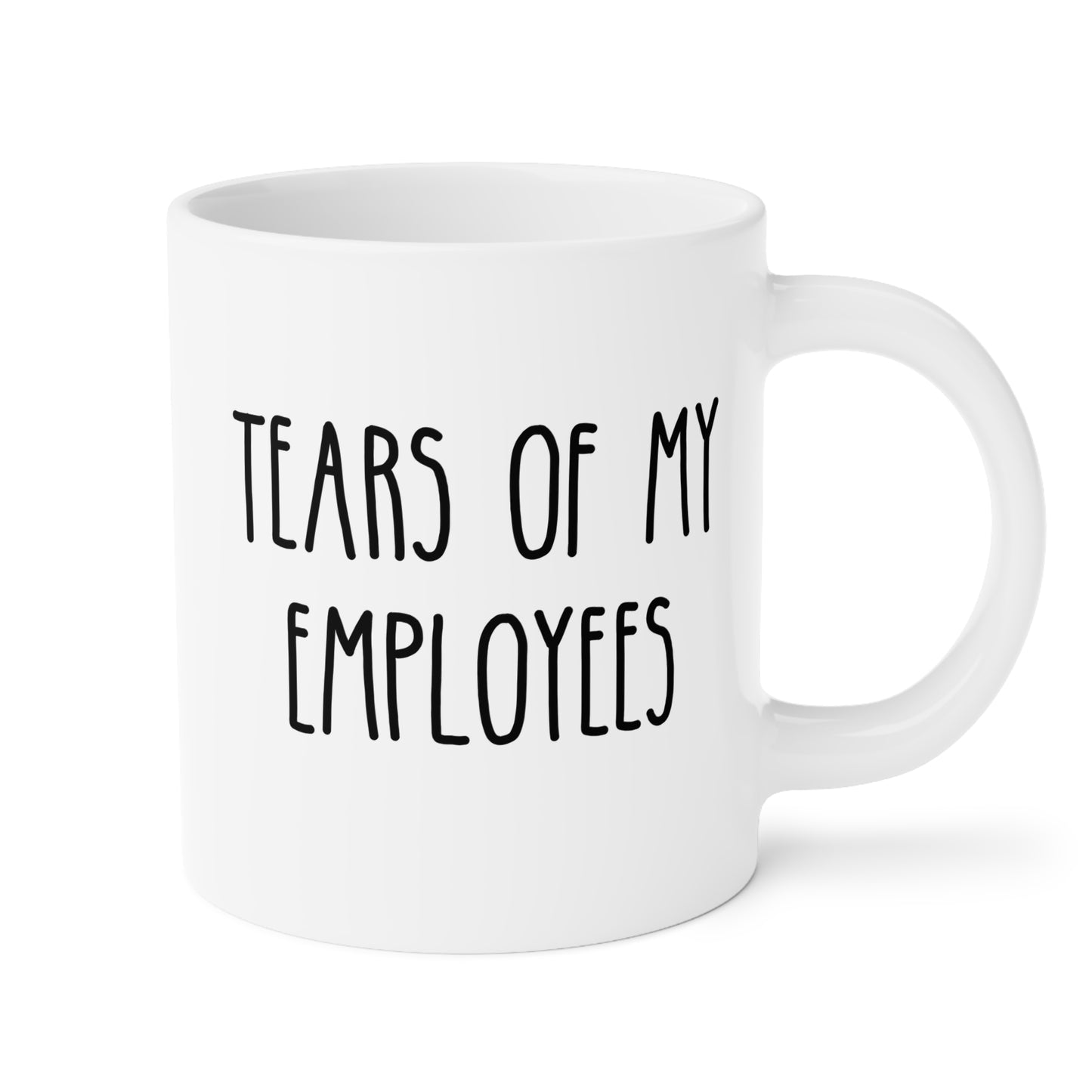 Tears of my Employees 20oz white funny large coffee mug gift for boss manager team leader staff company office work birthday Christmas occasion waveywares wavey wares wavywares wavy wares