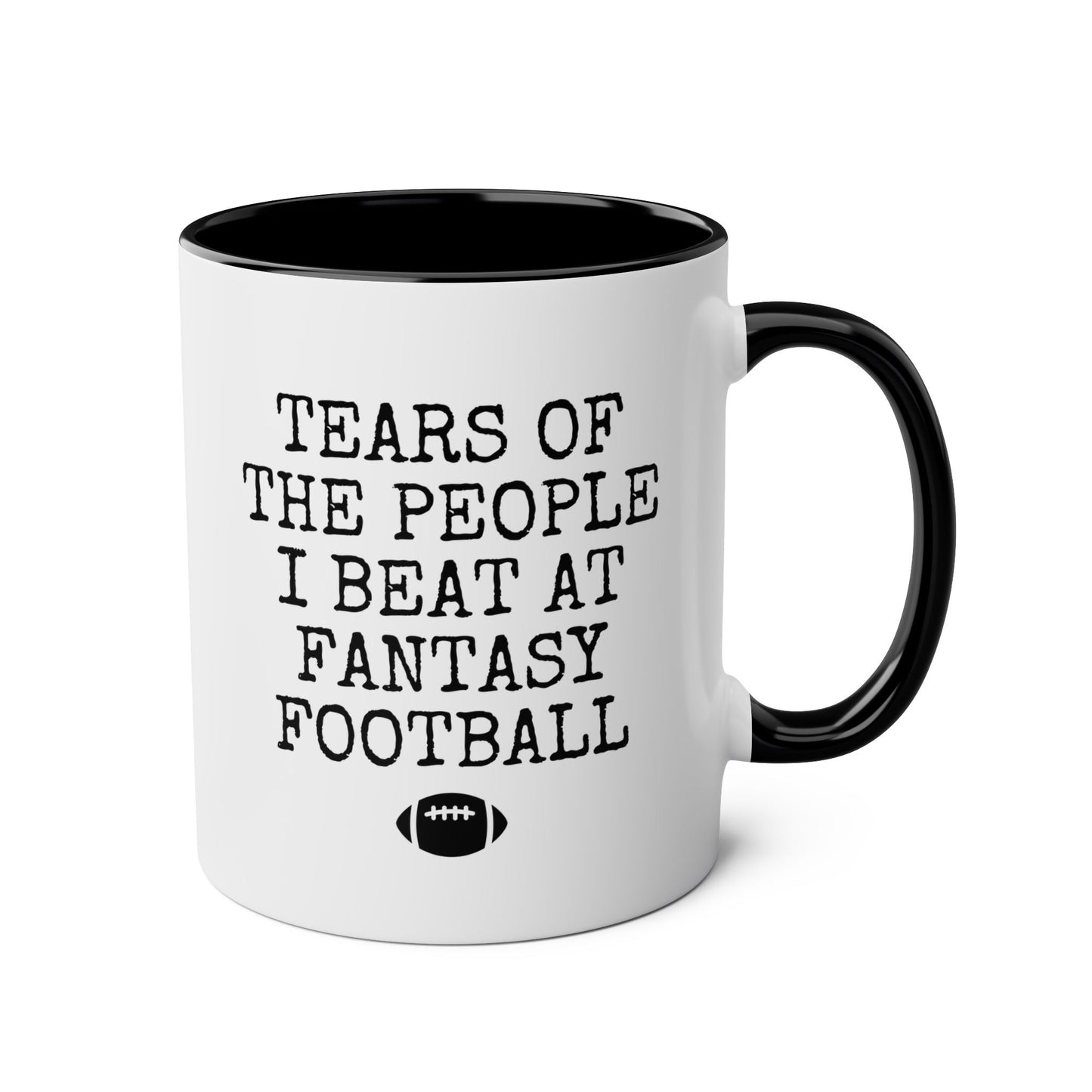 Tears of the People I Beat at Fantasy Football 11oz white with black accent funny large coffee mug gift for american rugby lover player coach team athlete sports fan birthday Christmas occasion waveywares wavey wares wavywares wavy wares