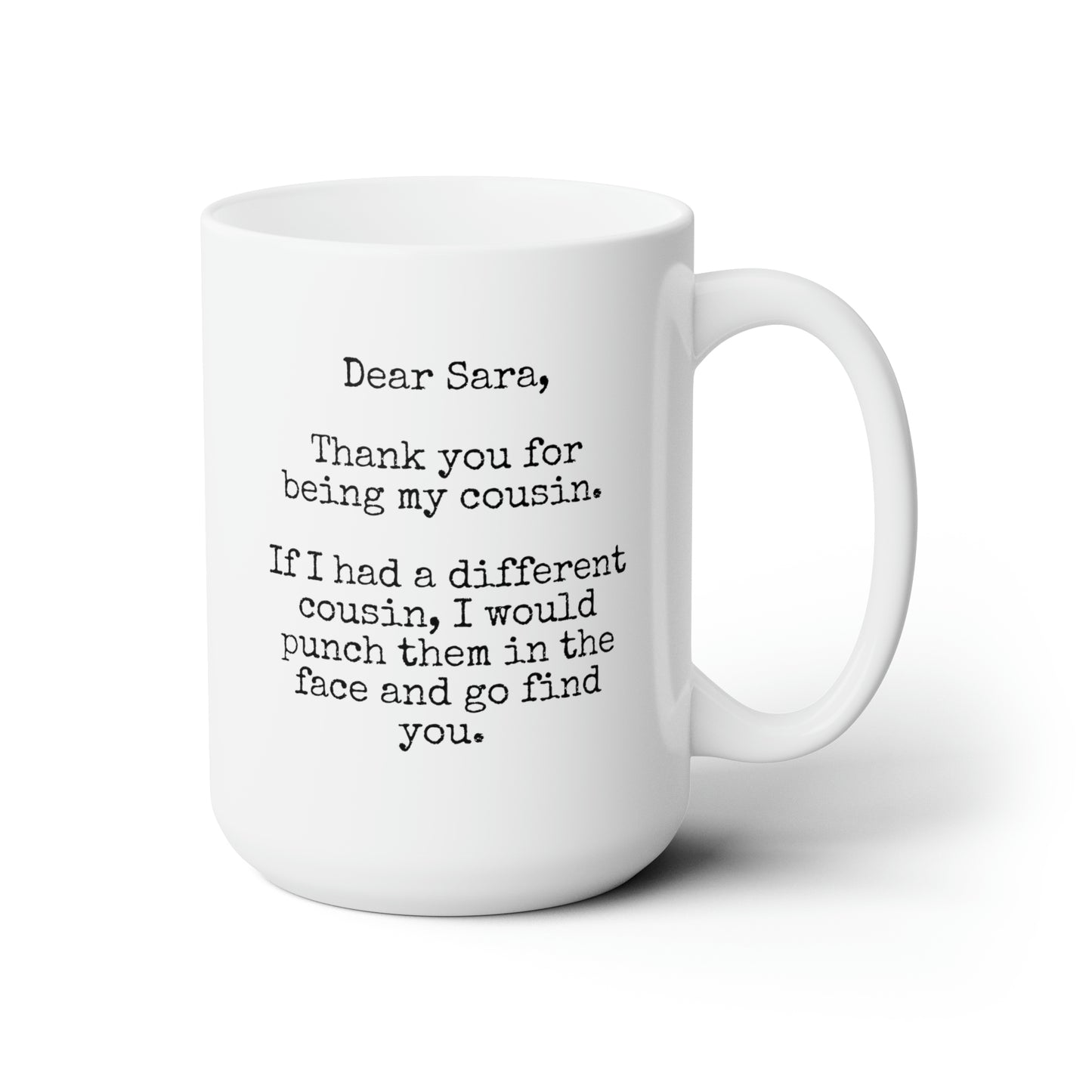 Thank You For Being My Cousin 15oz white funny large coffee mug gift punch face humor custom customized personalized waveywares wavey wares wavywares wavy wares