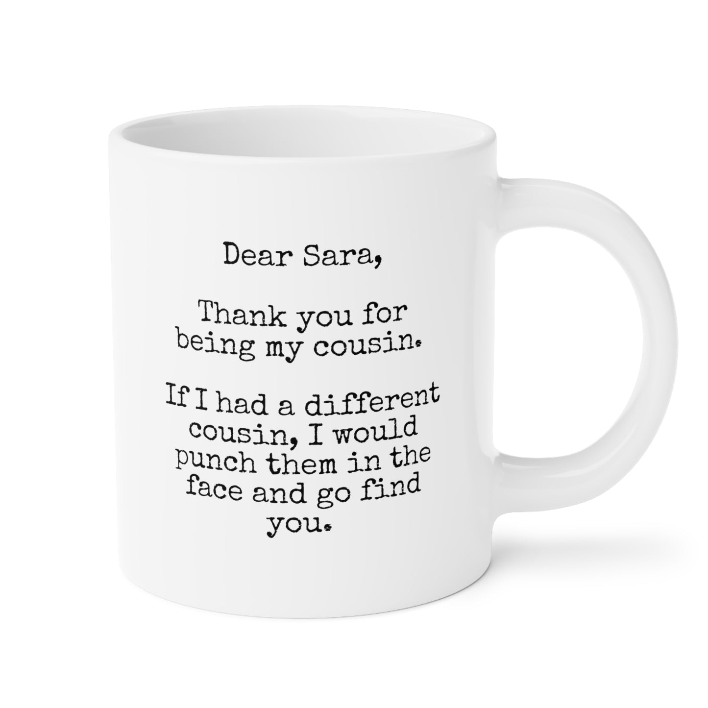 Thank You For Being My Cousin 20oz white funny large coffee mug gift punch face humor custom customized personalized waveywares wavey wares wavywares wavy wares