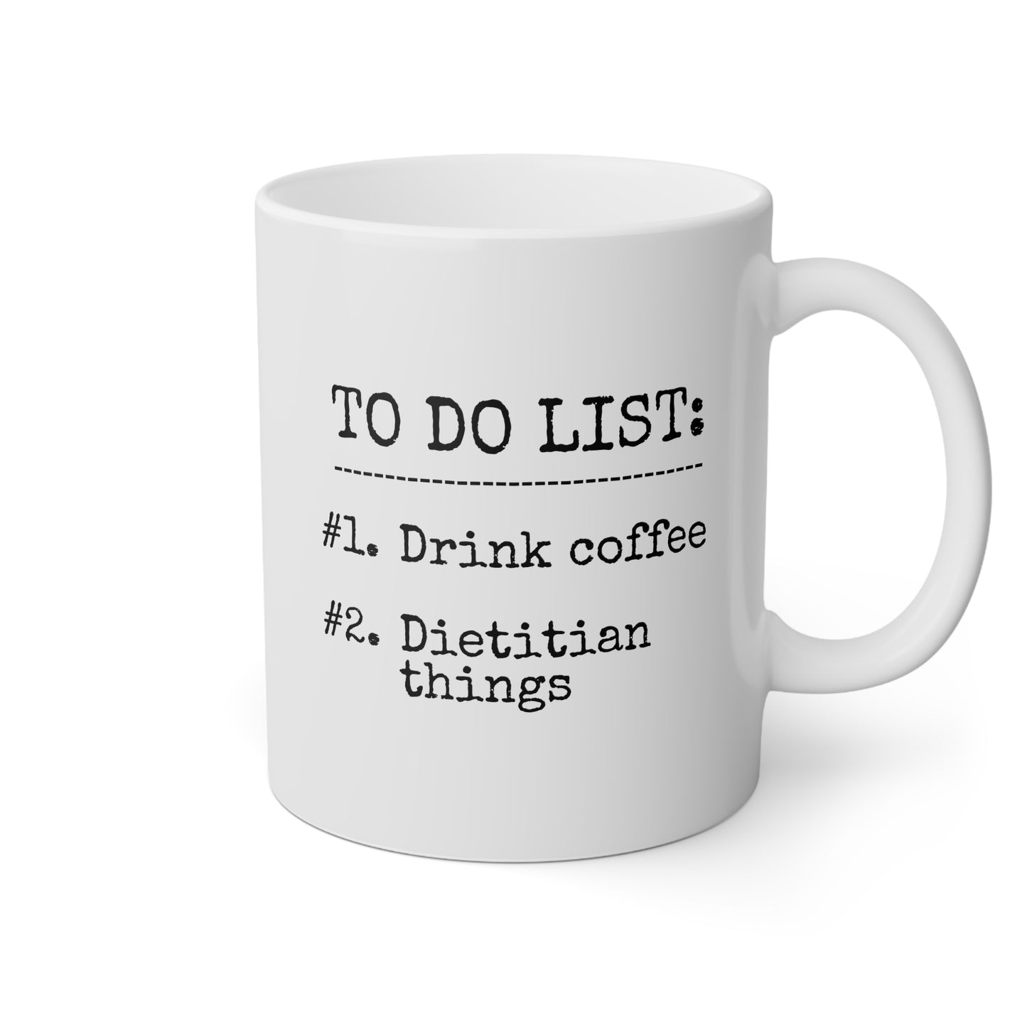To Do List Dietitian Things 11oz white funny large coffee mug gift for RD graduation nutritionist registered birthday Christmas occasion waveywares wavey wares wavywares wavy wares