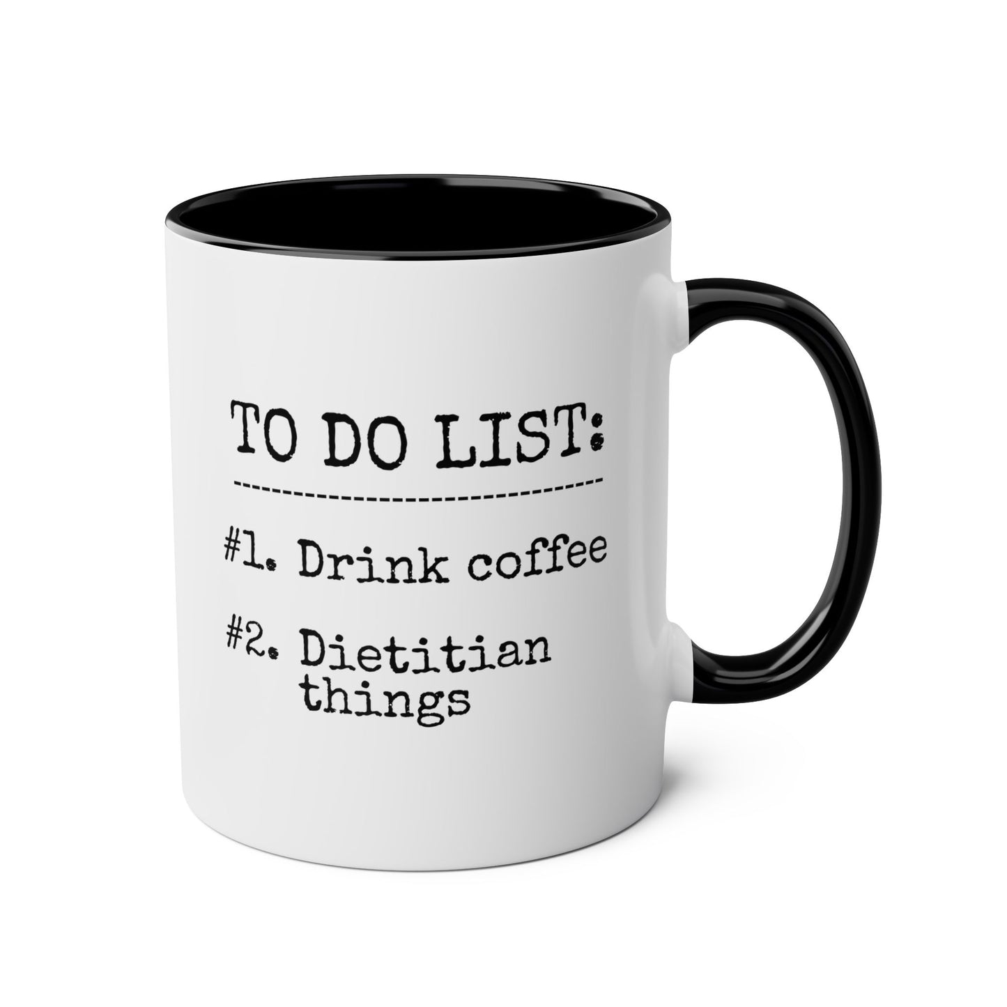 To Do List Dietitian Things 11oz white with black accent funny large coffee mug gift for RD graduation nutritionist registered birthday Christmas occasion waveywares wavey wares wavywares wavy wares