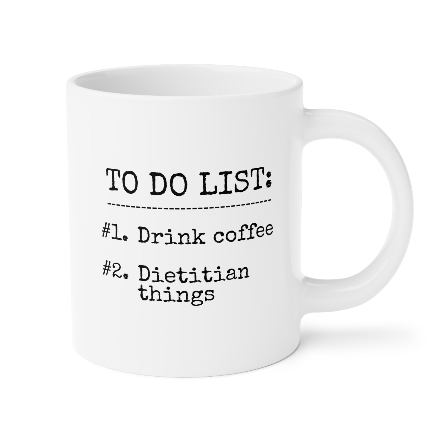 To Do List Dietitian Things 20oz white funny large coffee mug gift for RD graduation nutritionist registered birthday Christmas occasion waveywares wavey wares wavywares wavy wares