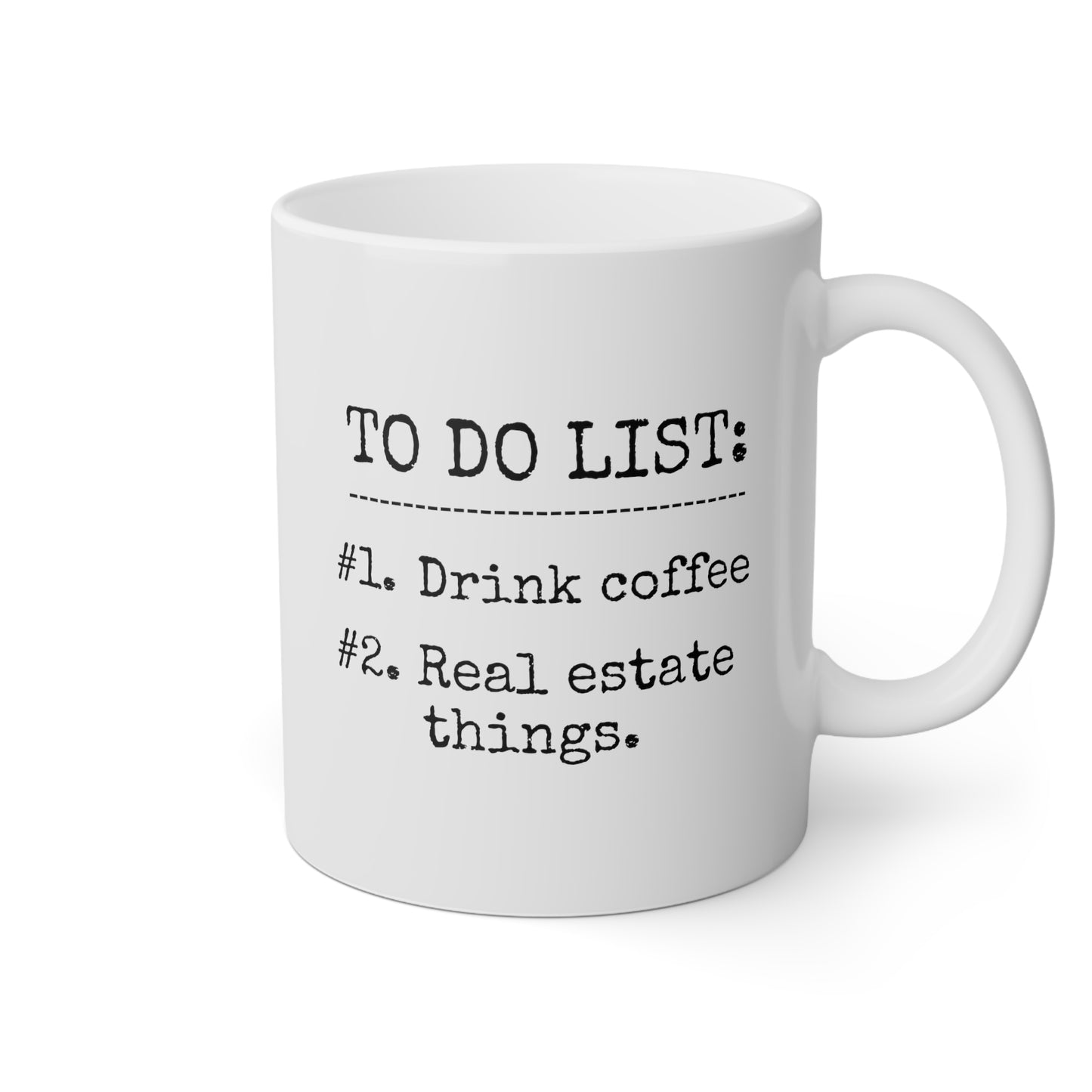 To Do List: 1 Drink Coffee 2 Real Estate Things 11oz white funny large coffee mug gift for realtor agent office decor waveywares wavey wares wavywares wavy wares