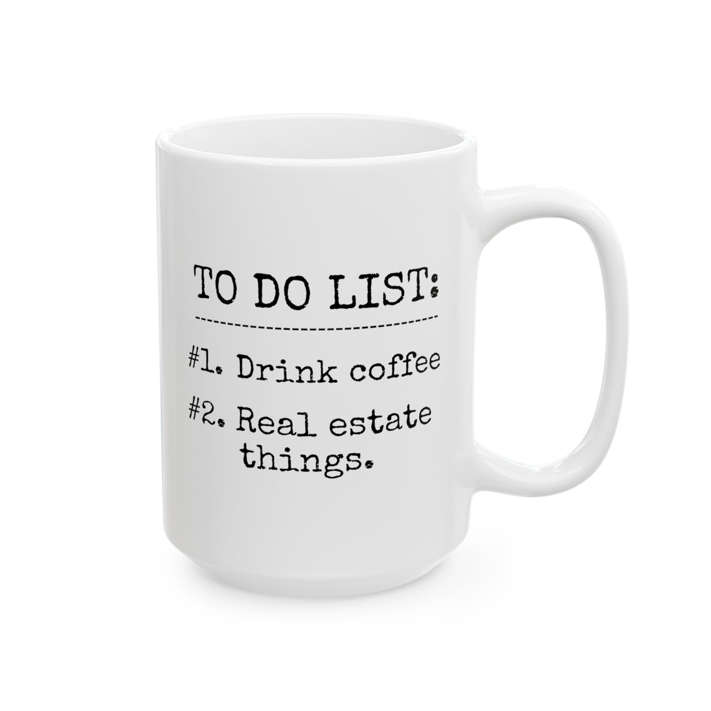 To Do List: 1 Drink Coffee 2 Real Estate Things 15oz white funny large coffee mug gift for realtor agent office decor waveywares wavey wares wavywares wavy wares
