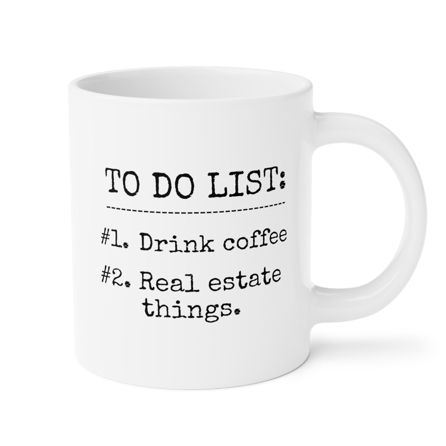 To Do List: 1 Drink Coffee 2 Real Estate Things 20oz white funny large coffee mug gift for realtor agent office decor waveywares wavey wares wavywares wavy wares
