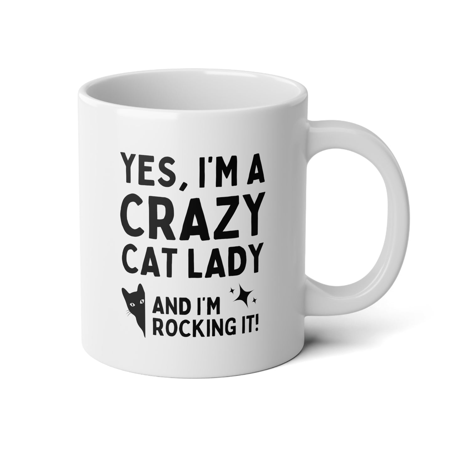 Yes I'm A Crazy Cat Lady And I'm Rocking It 20oz white funny large coffee mug gift for owner lover animal activist furmom waveywares wavey wares wavywares wavy wares