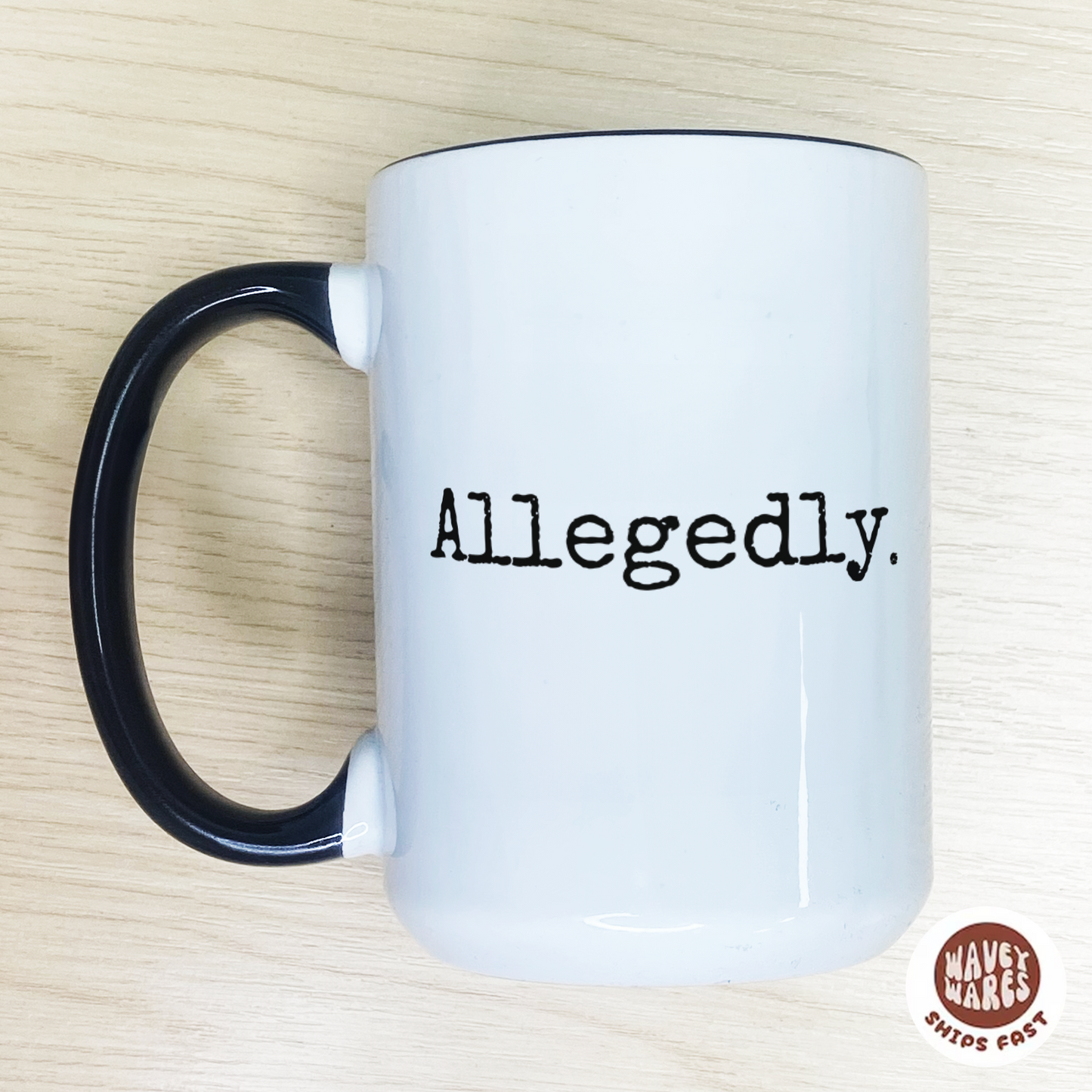 Allegedly Funny Lawyer Humor Coffee Mug