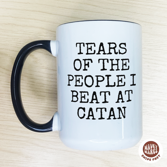 Tears Of The People I Beat At Catan Funny Coffee Mug