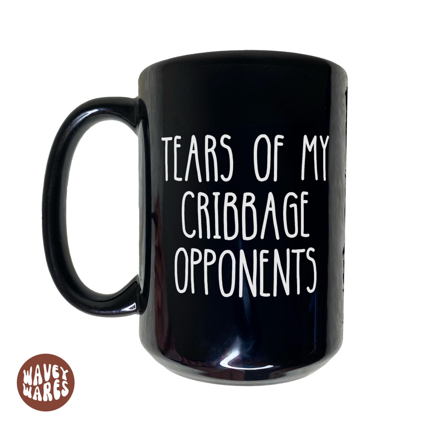 Tears of My Cribbage Opponents Black Coffee Mug