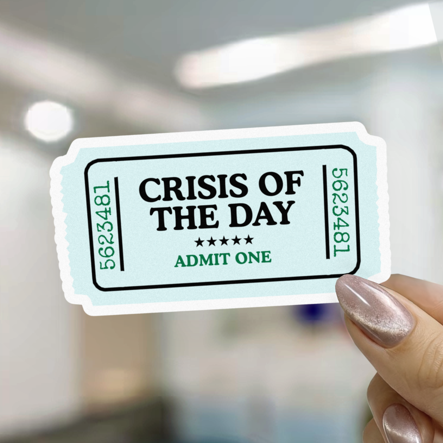 One Ticket To The Crisis Of The Day Sticker