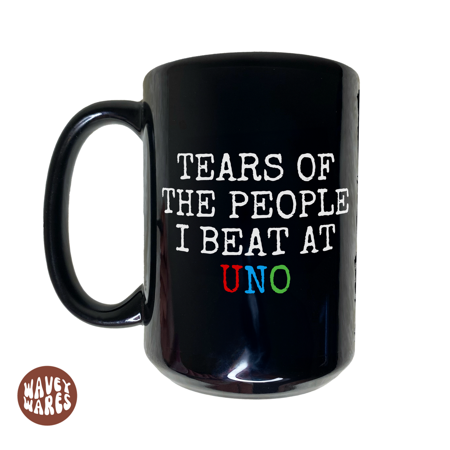 Tears of The People I Beat At Uno Funny Black Mug