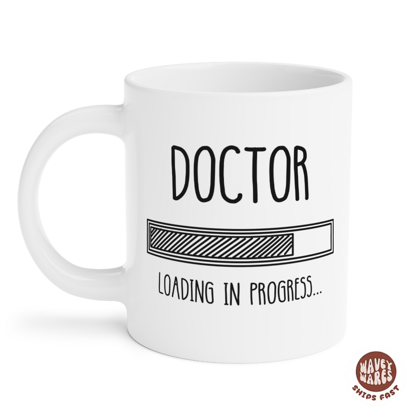 Doctor Loading In Progress Funny Medical Student Coffee Mug