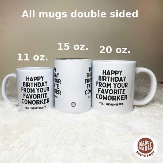 Happy Birthday From Your Favourite Coworker Funny Mug
