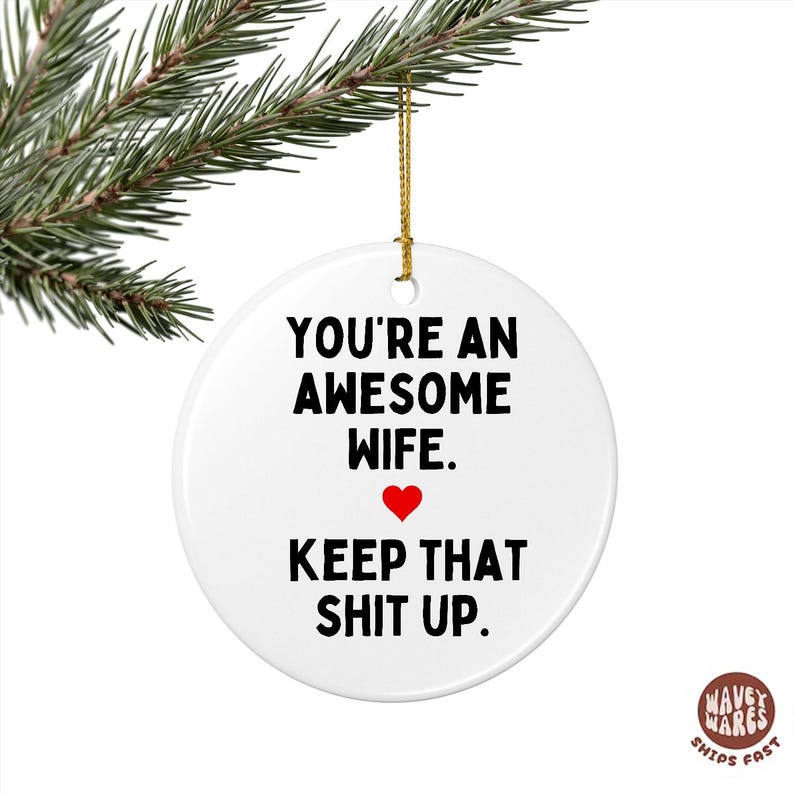 You're An Awesome Wife Funny Rude Ornament