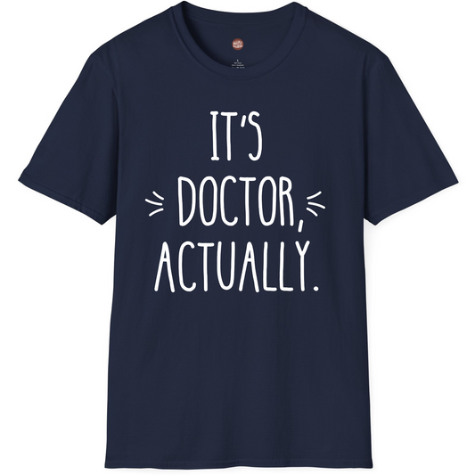 It's Dr Actually T-Shirt