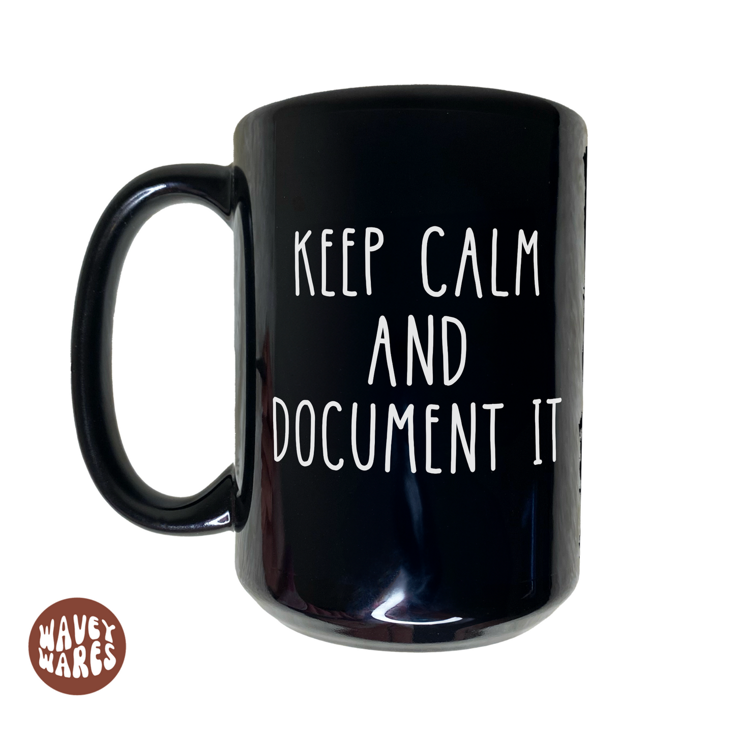 Keep Calm And Document It Funny HR Black Mug