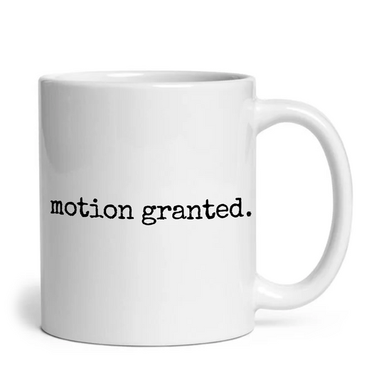 Motion Granted Funny Legal Mug