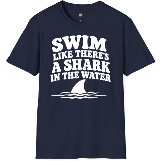 Swim Like There's A Shark In The Water T-Shirt