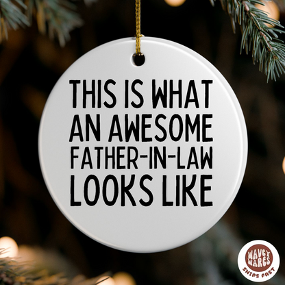 This Is What An Awesome Father In Law Ornament