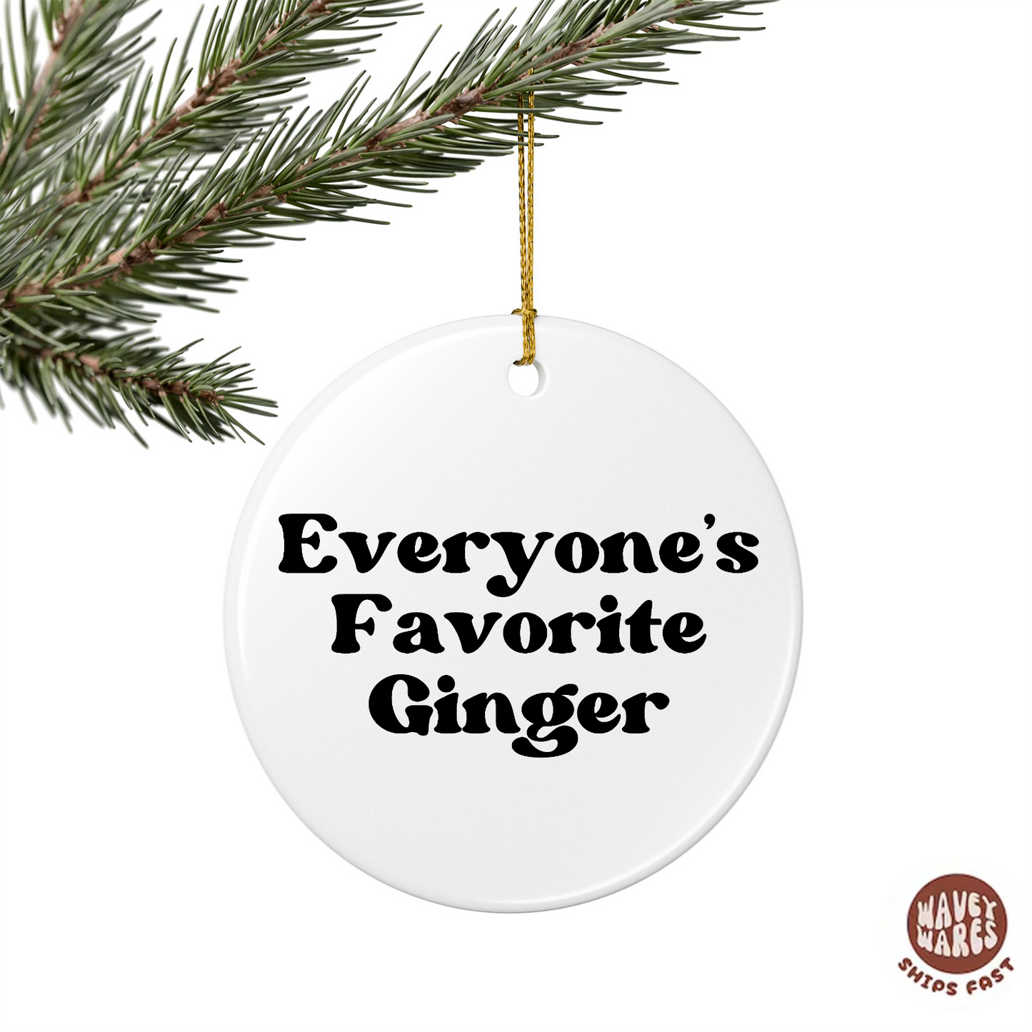 Everyone's Favorite Ginger Funny Ornament
