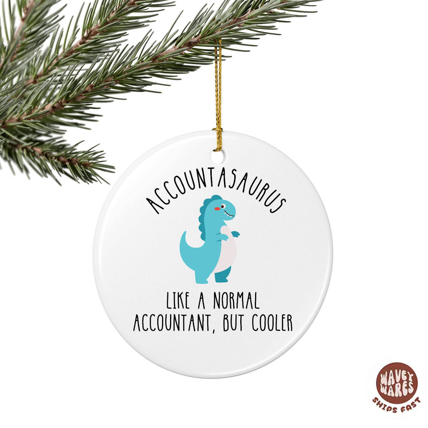 Accountasaurus Like A Normal Accountant But Cooler Funny Ornament