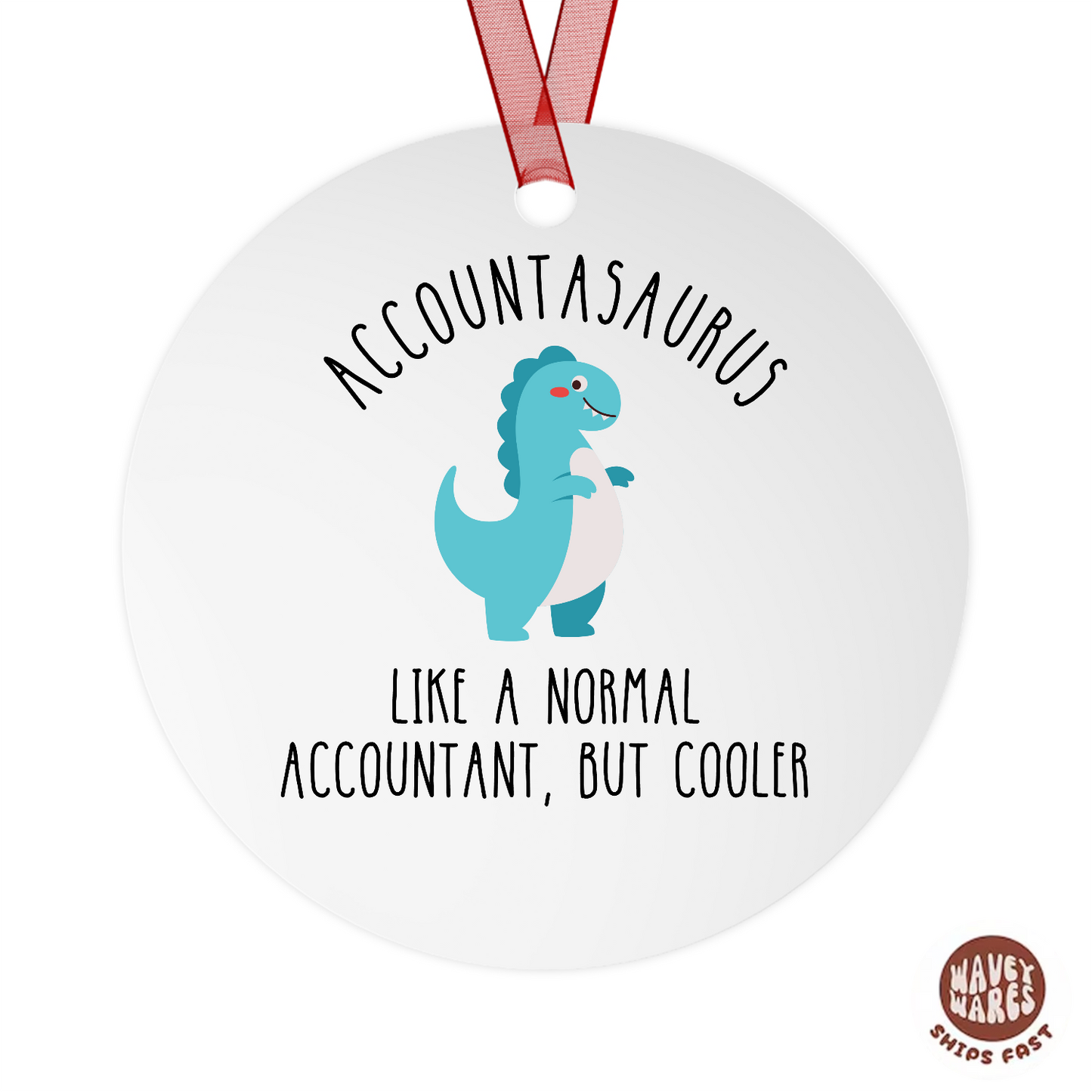 Accountasaurus Like A Normal Accountant But Cooler Funny Ornament