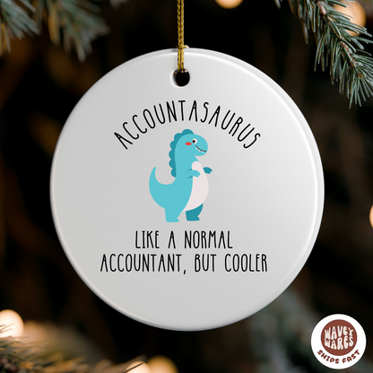 Accountasaurus Like A Normal Accountant But Cooler Funny Ornament