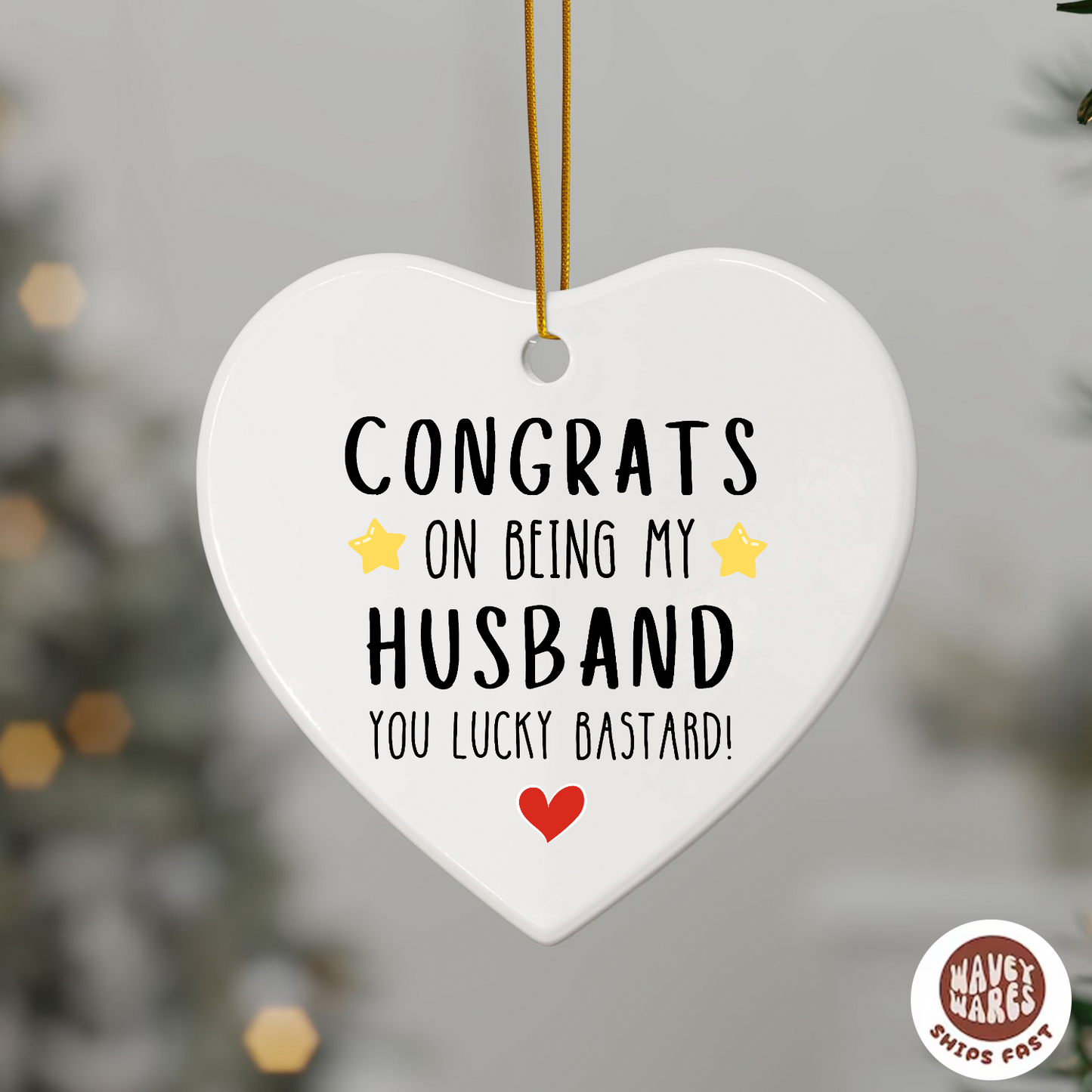 Congrats on Being My Husband Funny Ornament