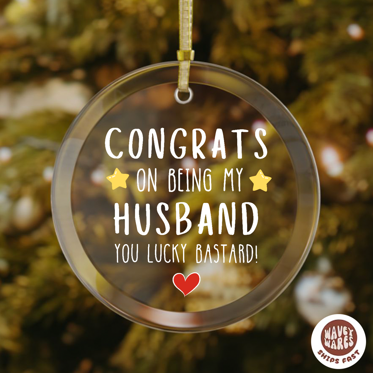 Congrats on Being My Husband Funny Ornament
