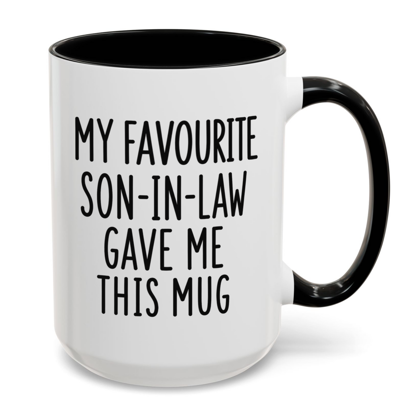 My Favourite Son-In-Law Gave Me This Mug
