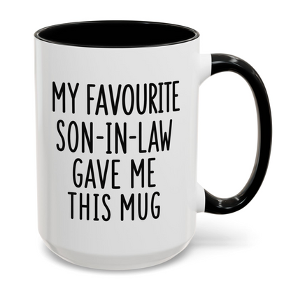 My Favourite Son-In-Law Gave Me This Mug