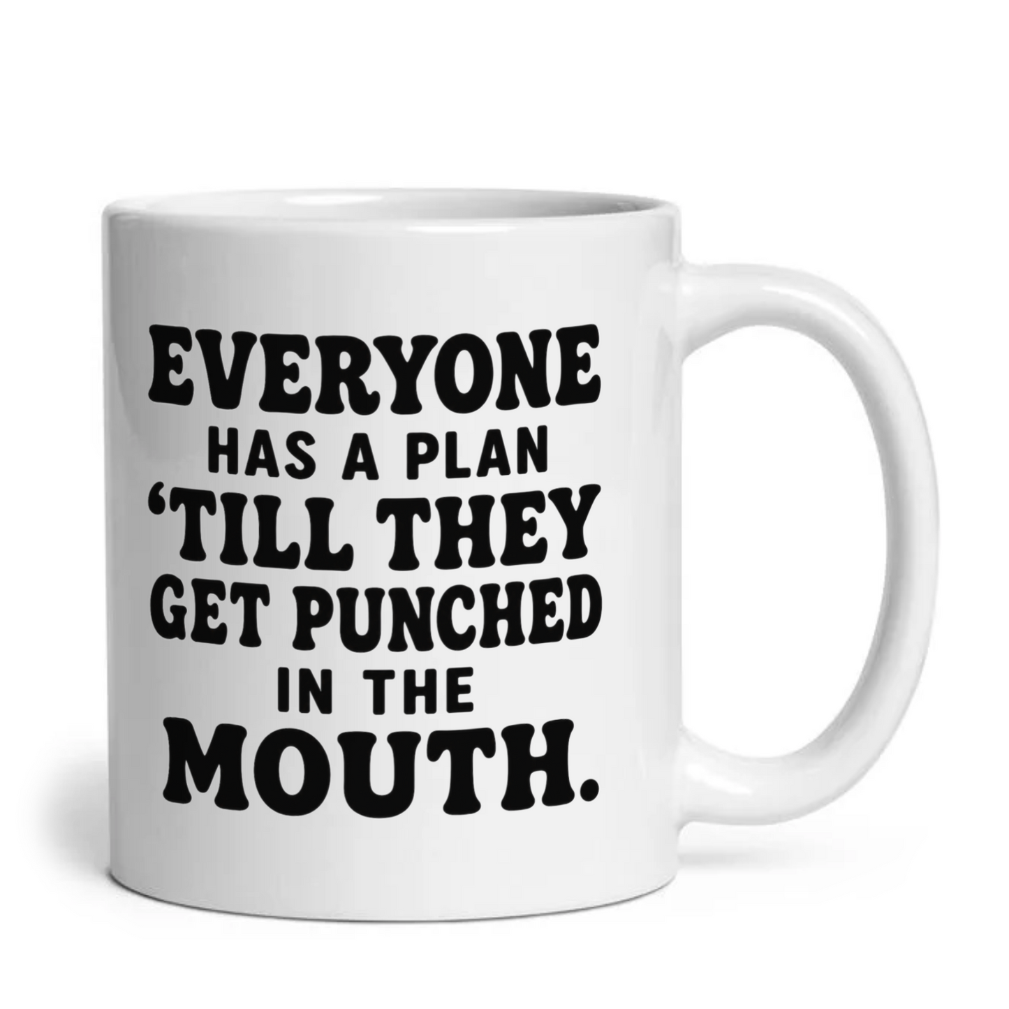 Everyone Has A Plan Mug