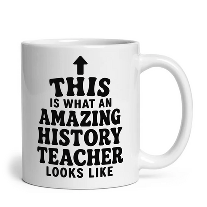 This Is What An Amazing History Teacher Looks Like Mug