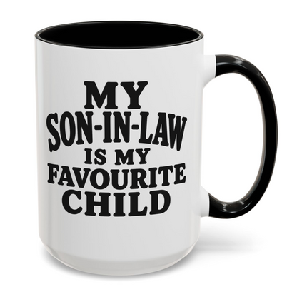 My Son In Law Is My Favourite Child Funny Mug